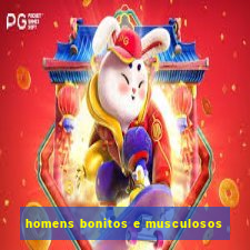 homens bonitos e musculosos