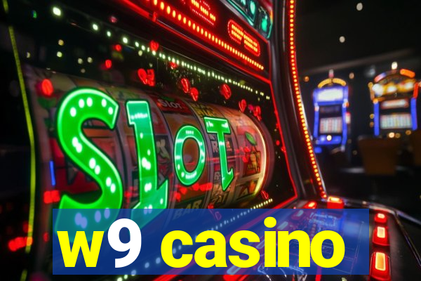 w9 casino