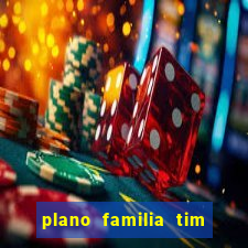 plano familia tim 3 chips