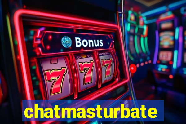 chatmasturbate