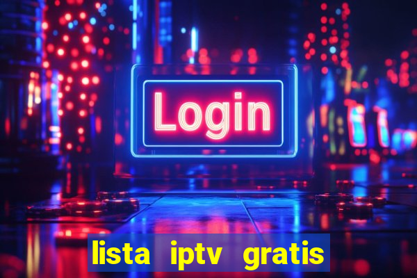 lista iptv gratis futebol ao vivo