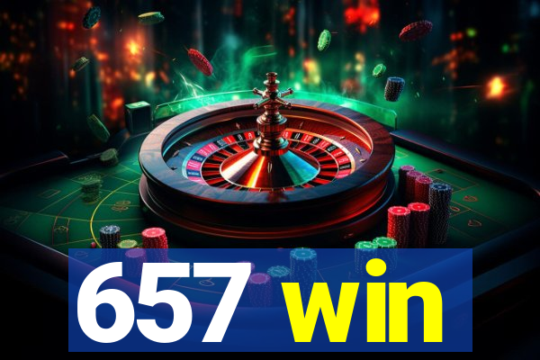 657 win