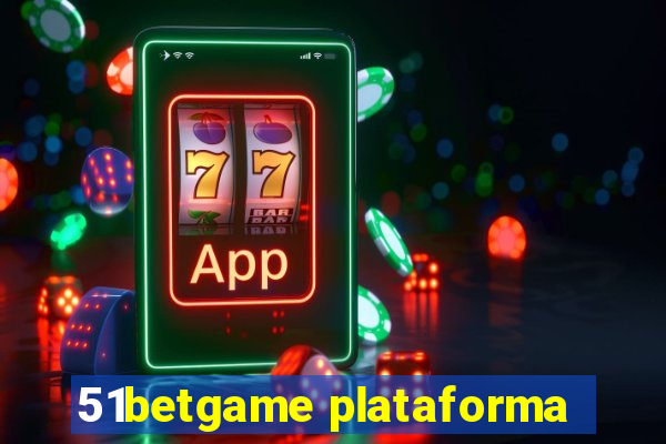 51betgame plataforma