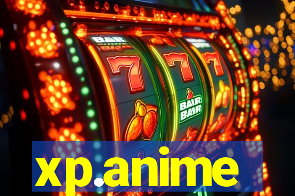 xp.anime