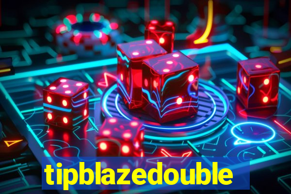 tipblazedouble