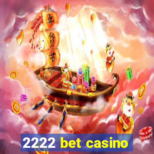 2222 bet casino