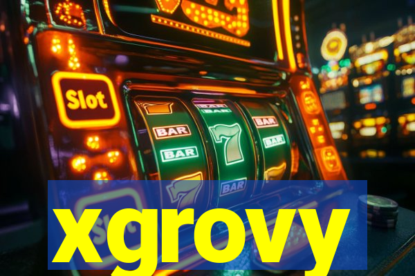 xgrovy