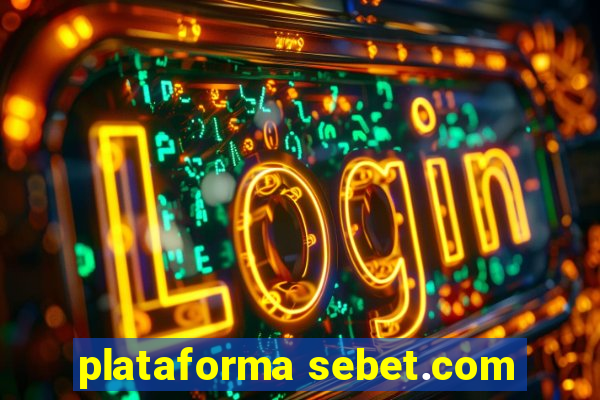 plataforma sebet.com