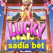 sadia bet