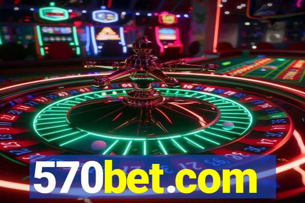 570bet.com