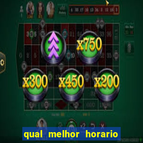 qual melhor horario para jogar pixbet