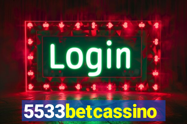 5533betcassino