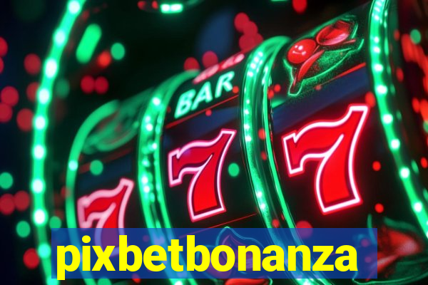 pixbetbonanza