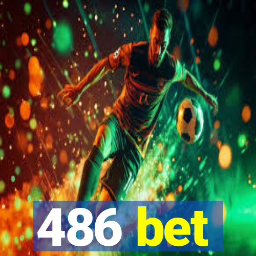 486 bet