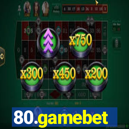 80.gamebet