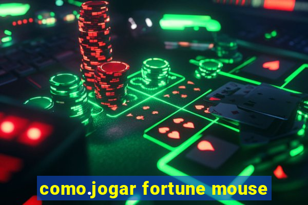 como.jogar fortune mouse