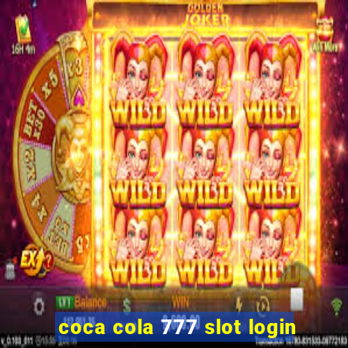 coca cola 777 slot login