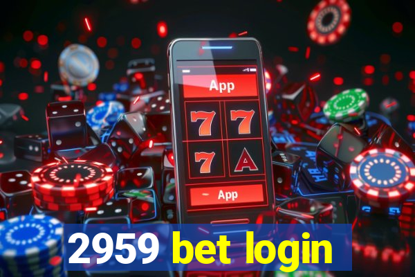 2959 bet login