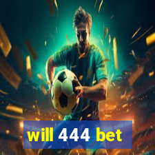 will 444 bet