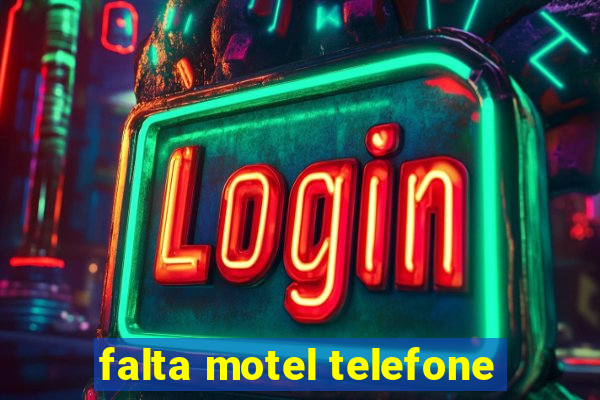 falta motel telefone