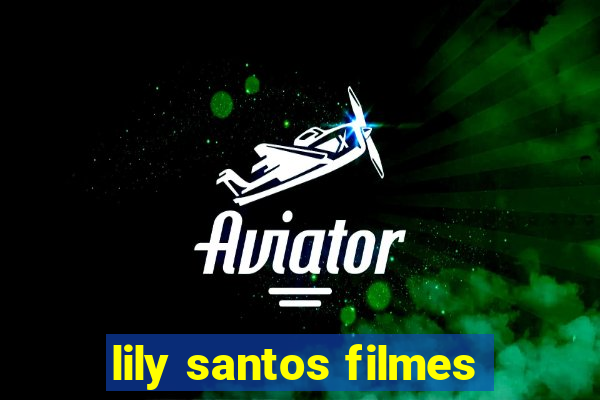 lily santos filmes