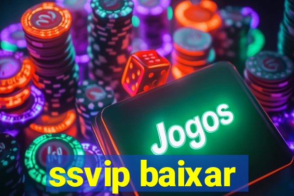 ssvip baixar