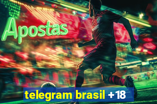 telegram brasil +18