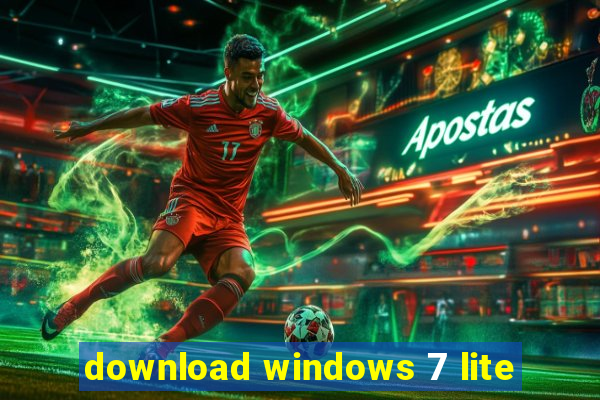 download windows 7 lite