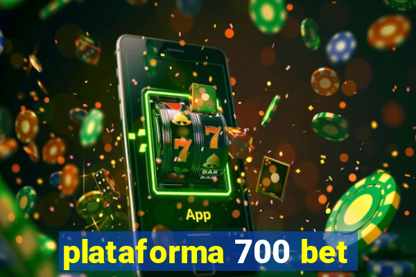 plataforma 700 bet