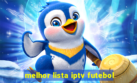 melhor lista iptv futebol