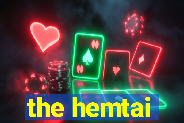 the hemtai