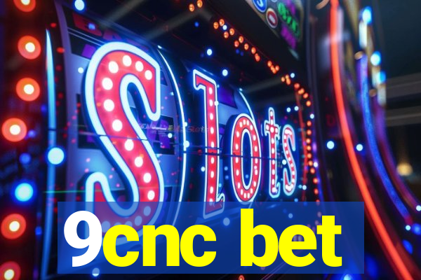 9cnc bet