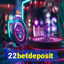 22betdeposit