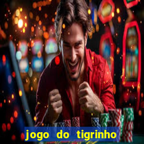 jogo do tigrinho depósito mínimo r$ 1