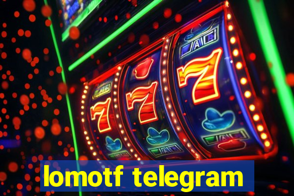 lomotf telegram