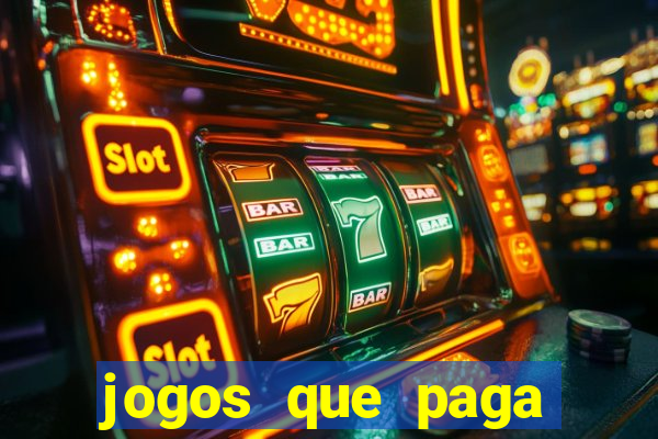 jogos que paga dinheiro de verdade sem depositar