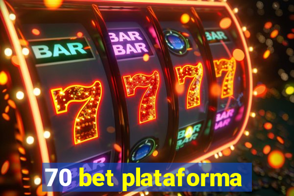 70 bet plataforma