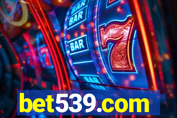 bet539.com