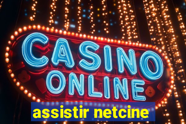 assistir netcine