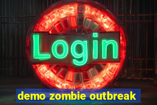 demo zombie outbreak