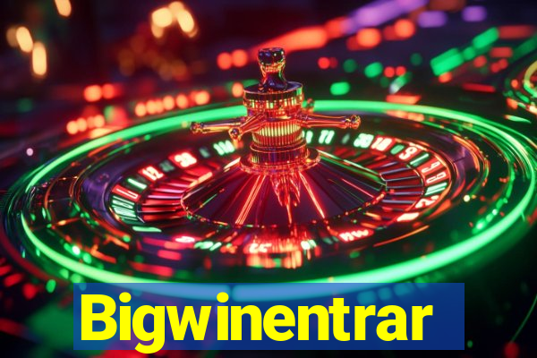 Bigwinentrar