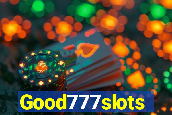 Good777slots