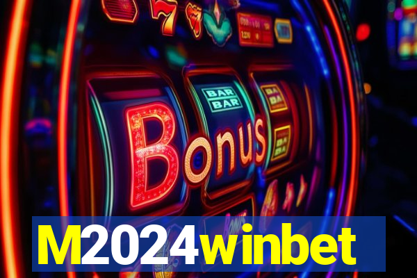 M2024winbet