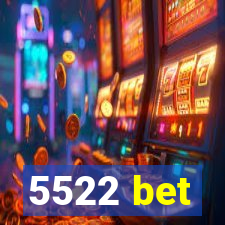 5522 bet