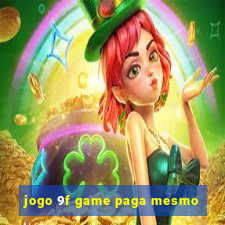 jogo 9f game paga mesmo