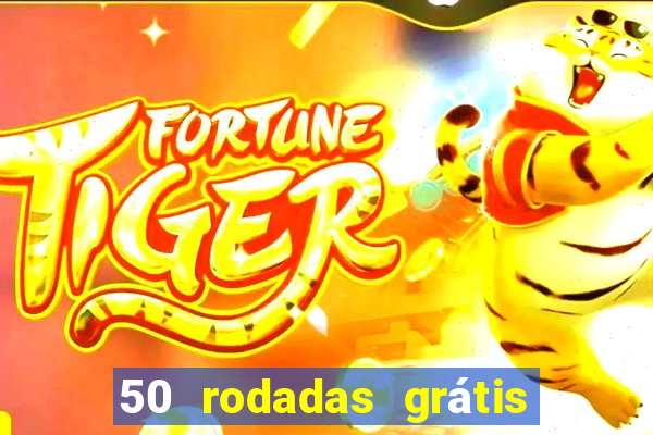 50 rodadas grátis no cadastro