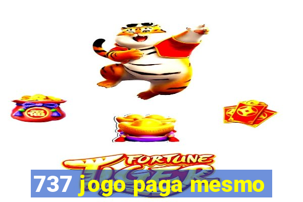 737 jogo paga mesmo