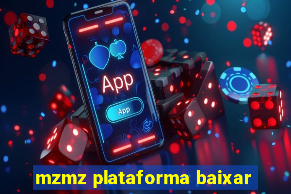 mzmz plataforma baixar