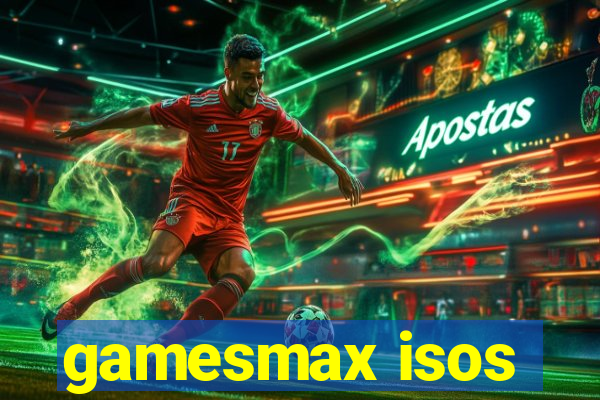 gamesmax isos