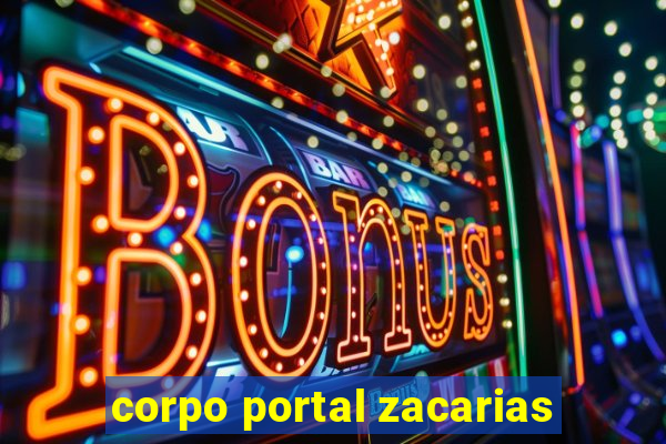 corpo portal zacarias